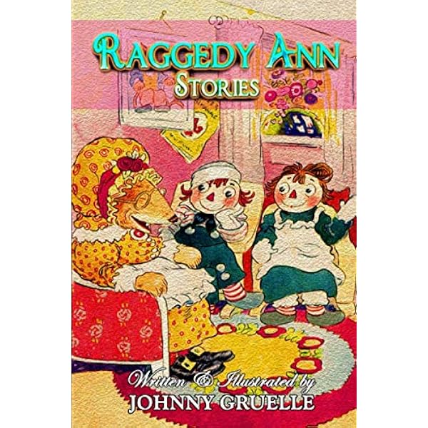 Raggedy Ann and Andy and the Camel with the Wrinkled Knees